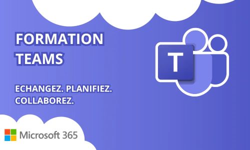 Formation Microsoft 365 – Focus TEAMS