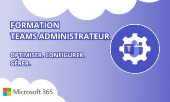 Formation Administrateur Microsoft 365 sur l'administration Teams